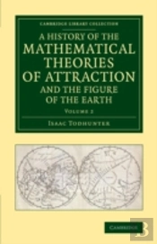 A History Of The Mathematical Theories Of Attraction And The Figure Of The Earth