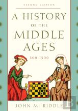 A History Of The Middle Ages, 300-1500