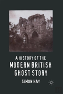 Bertrand.pt - A History Of The Modern British Ghost Story