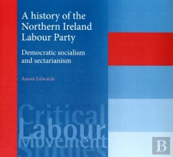 Bertrand.pt - A History Of The Northern Ireland Labour Party