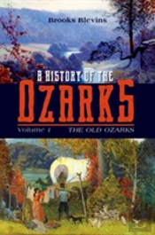 A History Of The Ozarks, Volume 1