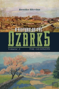 Bertrand.pt - A History Of The Ozarks, Volume 3