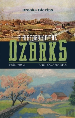 Bertrand.pt - A History Of The Ozarks, Volume 3