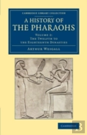 A History Of The Pharaohs