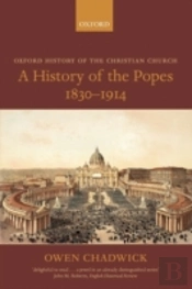 A History Of The Popes 1830-1914