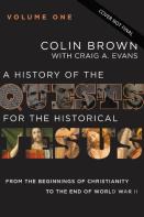 A History Of The Quests For The Historical Jesus, Volume 1