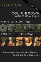 A History Of The Quests For The Historical Jesus, Volume 2
