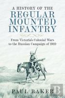 A History Of The Regular Mounted Infantry