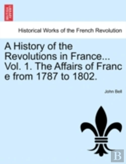 Bertrand.pt - A History Of The Revolutions In France..