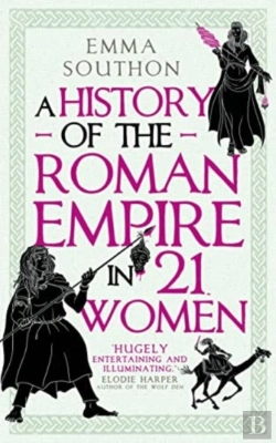 Bertrand.pt - A History Of The Roman Empire In 21 Women