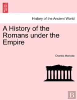Bertrand.pt - A History Of The Romans Under The Empire