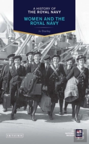 A History Of The Royal Navy: Women And The Royal Navy