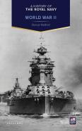 A History Of The Royal Navy: World War Ii