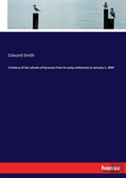 Bertrand.pt - A History Of The Schools Of Syracuse From Its Early Settlement To January 1, 1893
