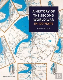 Bertrand.pt - A History Of The Second World War In 100 Maps