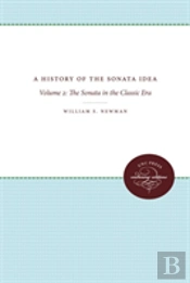 A History Of The Sonata Idea: Volume 2