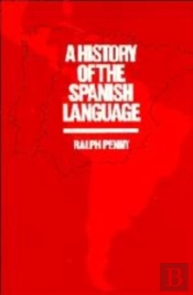 A History Of The Spanish Language