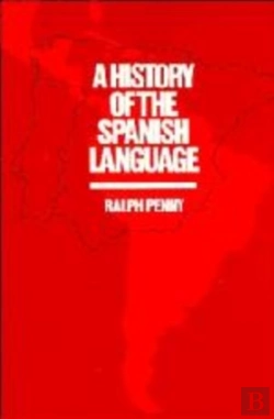 Bertrand.pt - A History Of The Spanish Language