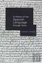 A History Of The Spanish Language Through Texts