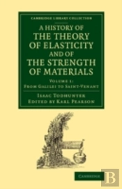 A History Of The Theory Of Elasticity And Of The Strength Of Materials