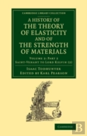 A History Of The Theory Of Elasticity And Of The Strength Of Materials