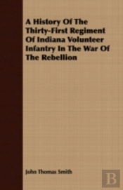 A History Of The Thirty-First Regiment O