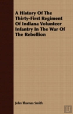 Bertrand.pt - A History Of The Thirty-First Regiment O