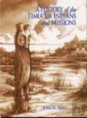 A History Of The Timucua Indians And Missions
