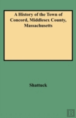 Bertrand.pt - A History Of The Town Of Concord, Middlesex County, Massachusetts