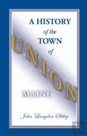 A History Of The Town Of Union, Maine