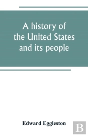 A History Of The United States And Its People