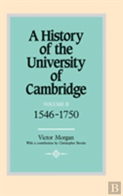 Bertrand.pt - A History Of The University Of Cambridge: Volume 2, 1546â€“1750