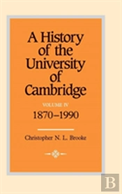 A History Of The University Of Cambridge: Volume 4, 1870â€“1990