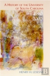 A History Of The University Of South Carolina, 1940-2000