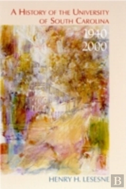 Bertrand.pt - A History Of The University Of South Carolina, 1940-2000