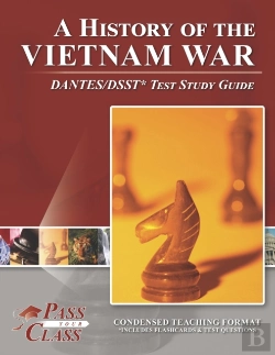 Bertrand.pt - A History Of The Vietnam War Dantes/Dsst Test Study Guide