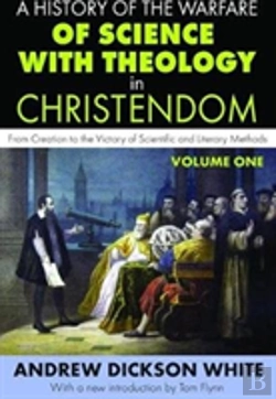 Bertrand.pt - A History Of The Warfare Of Science With Theology In Christendom