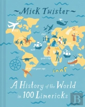 A History Of The World In 100 Limericks