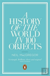 A History Of The World In 100 Objects