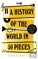 A History Of The World In 50 Pieces