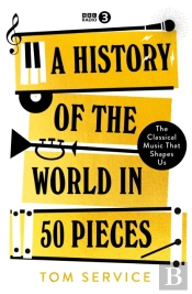 A History Of The World In 50 Pieces