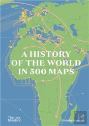 A History Of The World In 500 Maps