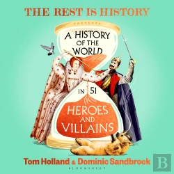 Bertrand.pt - A History Of The World In 51 Heroes And Villains