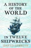 A History Of The World In Twelve Shipwrecks