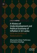 A History Of Underdevelopment And Political Economy Of Inflation In Sri Lanka