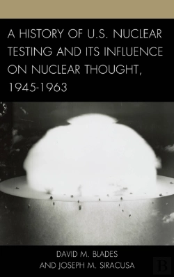 Bertrand.pt - A History Of U.S. Nuclear Testing And Its Influence On Nuclear Thought, 1945â€“1963
