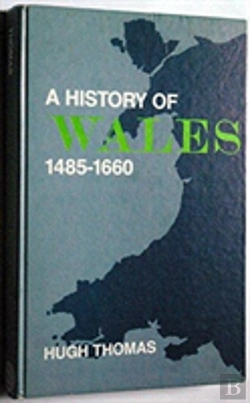 Bertrand.pt - A History Of Wales, 1485-1660