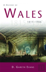 A History Of Wales 1815-1906