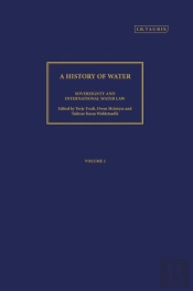 A History Of Water, Series Iii, Volume 2: Sovereignty And International Water Law