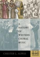 A History Of Western Choral Music, Volume 1